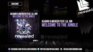 Alvaro amp Mercer feat Lil Jon  Welcome To The Jungle OUT NOW [upl. by Celia134]