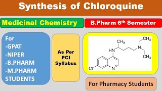 SYNTHESIS OF CHLOROQUINE  MEDICINAL CHEMISTRY  GPAT BPHARM 6th SEMESTER [upl. by Relyuc]