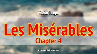 Les Misérables Audiobook Chapter 4 [upl. by Eesdnil]