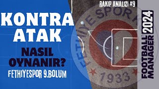 Ligin En İyisine Karşı Kontra Atak Oynamak FM24 Rakip Analizi 9 [upl. by Akiv651]