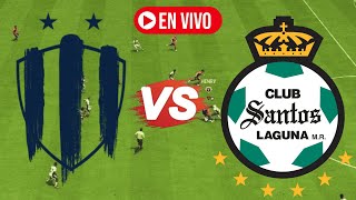 🔴 MONTERREY VS SANTOS EN VIVO GRATIS HOY  LIGA MX [upl. by Nnylannej]