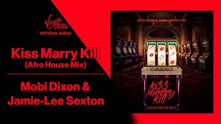 Mobi Dixon amp JamieLee Sexton  Kiss Marry Kill Afro House Remix [upl. by Koeninger462]