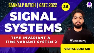 TIME INVARIANT amp TIME VARIANT SYSTEM 2  L35  Signal Systems Sankalp GATE 2022 Batch VishalSoni [upl. by Drahsir]