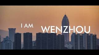 A Quick Visit to WENZHOU CHINA  quotI AM WENZHOUquot by Vanke [upl. by Lantha340]