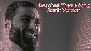 Gigachad Theme Song  Synth Version [upl. by Aksoyn72]