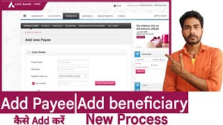 How to add Beneficiary for Fund Transfer in Axis bank netbanking 2021  Axis Bank add payee process [upl. by Ellenahs75]