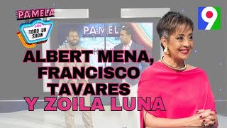 Albert Mena Francisco Tavares y Zoila Luna en Pamela Todo un Show [upl. by Grayce]