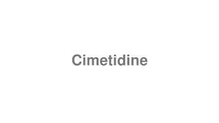 How to Pronounce quotCimetidinequot [upl. by Cleodel]