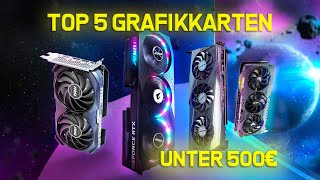 TOP 5 Grafikkarten Unter 500 Euro Die BESTE GRAFIKKARTE Kaufberatung 2023 [upl. by Oneida]