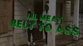 Lil Meat  Belt To Ahh Official Video [upl. by Vander]