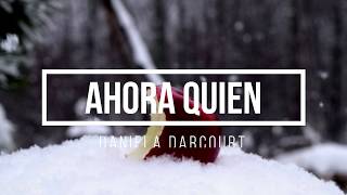 Daniela Darcourt Ahora quienletra [upl. by Agathy]