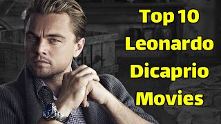 Top 10 Leonardo DiCaprio Movies  best Leonardo DiCaprio movies [upl. by Issiah190]