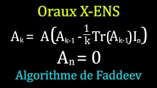 Oraux XENS L3M1 4  Algorithme de Faddeev [upl. by Politi]