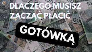 Dlaczego musisz zacząć płacić gotówką [upl. by Riha]