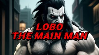 Lobo The Main Man [upl. by Ennaeerb829]