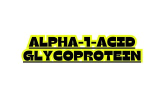 ALPHA1ACID GLYCOPROTEIN [upl. by Dusza]