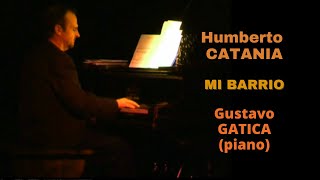 Humberto Catania Mi barrio  Gustavo Gatica piano [upl. by Hawker]