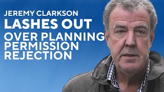 Jeremy Clarkson Lashes Out Over Planning Permission Rejection In Recent Interview [upl. by Yelrah181]