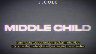 J Cole  Middle Child Legendado [upl. by Marlen]