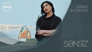 Çimnaz Sultanova — Sənsiz KLİP [upl. by Zachery]