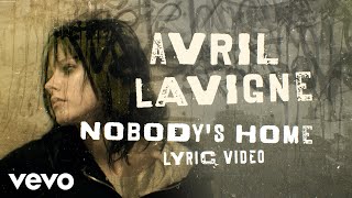 Avril Lavigne  Nobodys Home Official Lyric Video [upl. by Heisel]