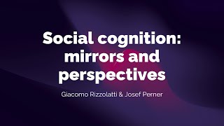 Giacomo Rizzolatti amp Josef Perner – Social cognition mirrors and perspectives [upl. by Edak]