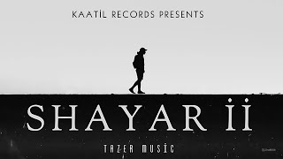 Shayar II  Tazer Official Visualizer  Kaatil Records  Latest Hip Hop Songs 2024 [upl. by Atsahc]