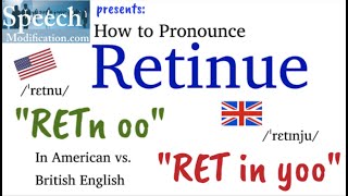 How to Pronounce Retinue in American vs British English [upl. by Laehcimaj63]