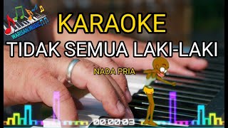 Karaoke tidak semua lakilaki [upl. by Anurb]