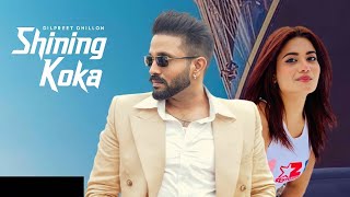 Shining Koka  Dilpreet Dhillon Meharvaani  Mandeep Maavi  Latest Punjabi Song [upl. by Berkshire]