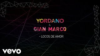 Yordano Gian Marco  Locos de Amor Cover Audio [upl. by Bart]