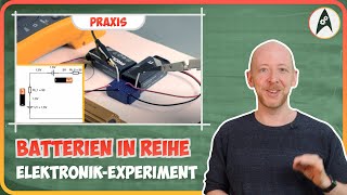 Experiment Batterien in Reihe schalten  Lerne Elektronik [upl. by Arnie303]