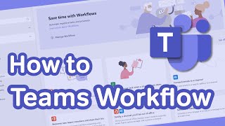 Microsoft Teams  How to Create Workflows in Teams [upl. by Marko]