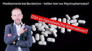 Borderline Therapie  Helfen Medikamente Oder gibt es Alternativen ❓ [upl. by Cesare324]