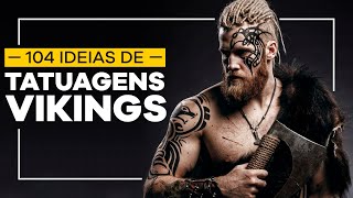 TATUAGEM VIKING  104 tatuagens nórdicas para te inspirar [upl. by Nhguahs]