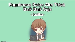 Bagaimana Kalau Aku Tidak Baik Baik Saja  Judika Lirik lagu animasi [upl. by Ahseiyt]