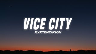 XXXTENTACION  vice city Lyrics [upl. by Ynatsyd]