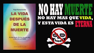 Yogui Ramacharaka  La Vida Después de la Muerte  Filosofía y Espiritualidad [upl. by Biagi]