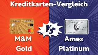 Miles amp More Gold vs Amex Platinum  Der große Kreditkartenvergleich [upl. by Nrubyar]