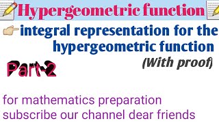 Part2 Integral representation for the hypergeometric function Hypergeometric functions run by [upl. by Eltotsira]