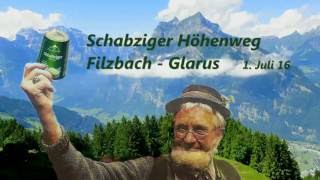 Schabziger Höhenweg von Filzbach nach Glarus  1 Juli 2016 [upl. by Annid676]