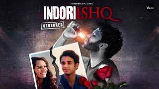 Iss Kadar Pyar Hai SongIndori IshqBroken Love Story  MX Player Webseries [upl. by Enilram]