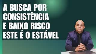 Busca consistência e baixo risco este é o estável você sabe quais as principais objeções dele [upl. by Siana]