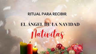 RITUAL PARA RECIBIR EL ÁNGEL DE LA NAVIDAD  NATIVITAS [upl. by Christianson]