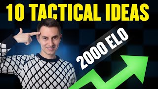 Want To Reach 2000 ELO You Must Know These 10 Tactical Patterns [upl. by Dihaz]