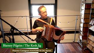 「Blarney Pilgrim  The Kesh Jig 」Practice Castagnari HANDRY18 DG layout [upl. by Kcirdnekel]