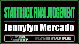 Startruck Final Judgement  Jennylyn Mercado KARAOKE [upl. by Aleahpar]