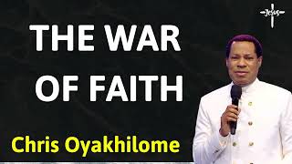 THE WAR OF FAITH  Message Chris Oyakhilome [upl. by Aninotna]