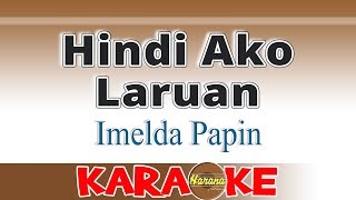 Hindi Ako Laruan  Imelda Papin Karaoke [upl. by Letha]