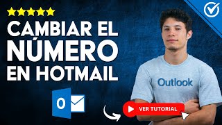 ¿Cómo CAMBIAR el NÚMERO de TELÉFONO de una Cuenta Hotmail  📞 Cambia los Datos Asociados 📞 [upl. by Ennahgem]